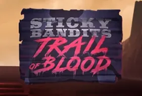 Sticky Bandits Trail of Blood